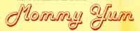 Mommy Yum